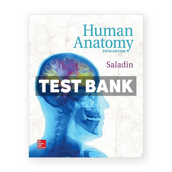Human Anatomy 5th Saladin Test Bank