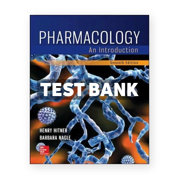 Pharmacology An Introduction 7th Hitner Test Bank