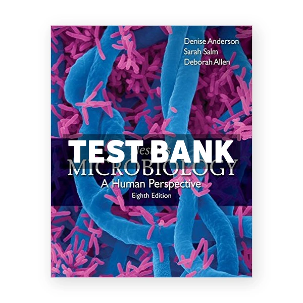 Nesters Microbiology A Human Perspective 8th Anderson Test Bank
