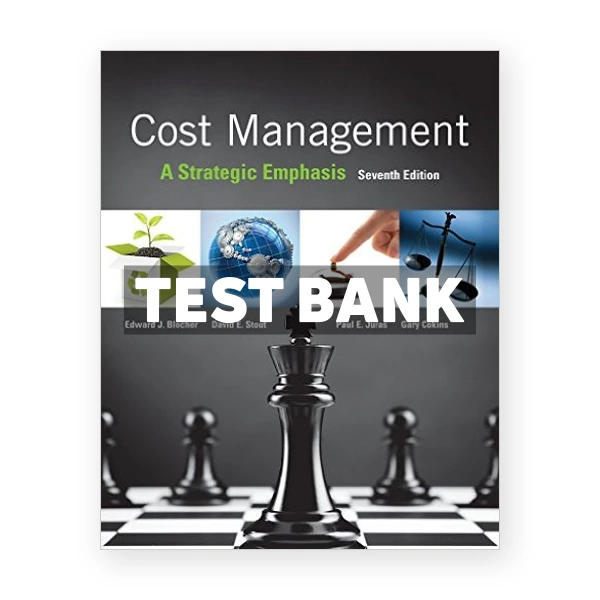 Cost Management A Strategic Emphasis 7th Blocher Test Bank