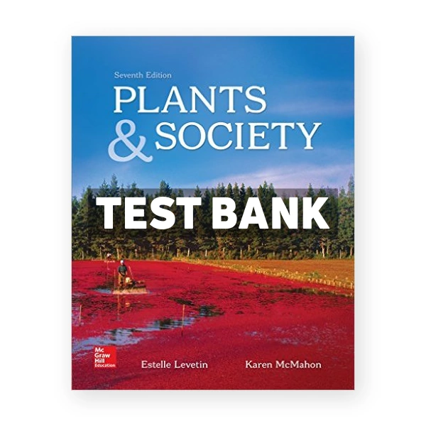 Plants and Society 7th Levetin Test Bank