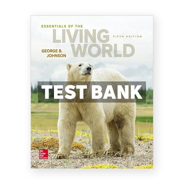 Essentials of The Living World 5th George Johnson Test Bank
