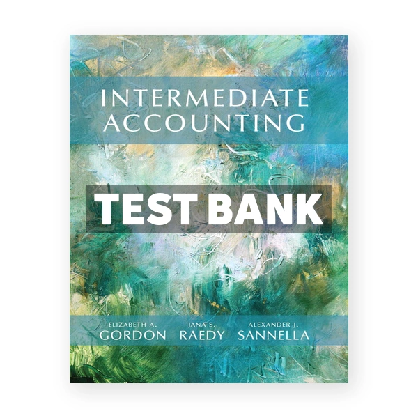 Intermediate Accounting 1st Gordon Test Bank