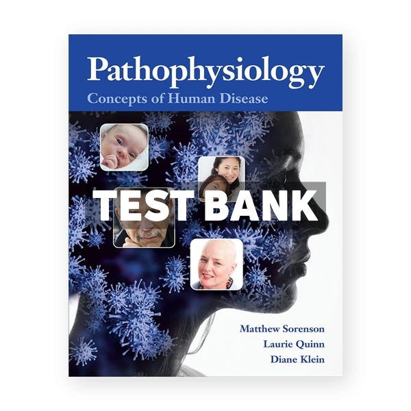 Pathophysiology Concepts of Human Disease 1st Sorenson Test Bank