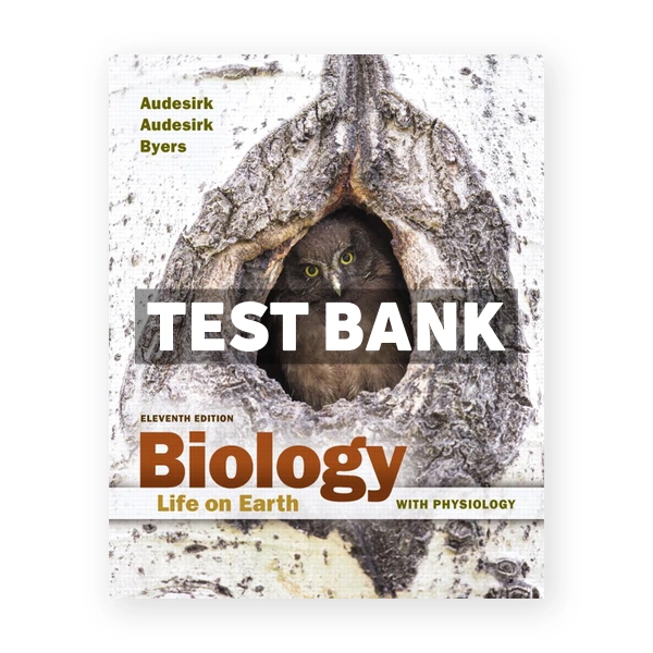 Biology Life on Earth with Physiology 11th Audesirk Test Bank
