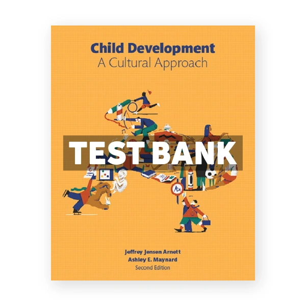 Child Development A Cultural Approach 2nd Arnett Test Bank