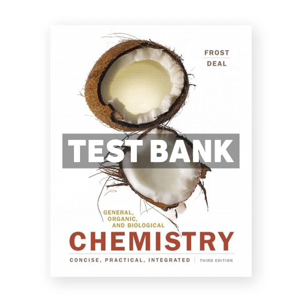 General Organic and Biological Chemistry 3rd Frost Test Bank