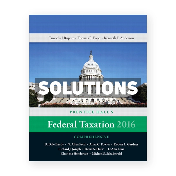 Prentice Halls Federal Taxation 2016 Comprehensive 29th Pope Solutions Manual