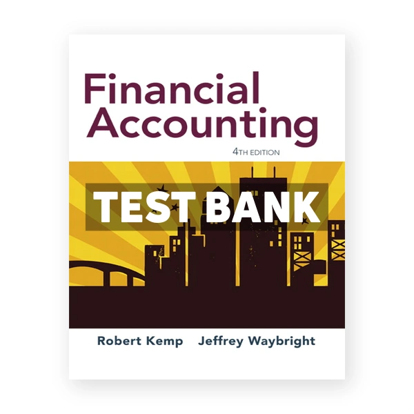Financial Accounting 4th Kemp Test Bank