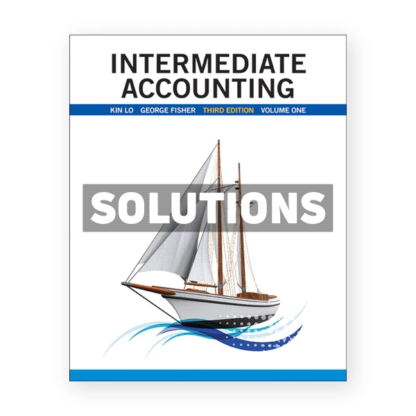 Intermediate Accounting Vol 1 CDN 3rd Lo Solutions Manual