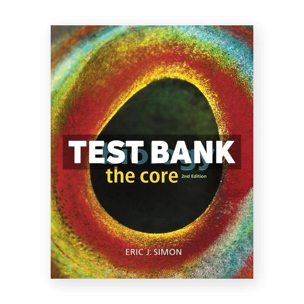 Biology The Core 2nd Simon Test Bank
