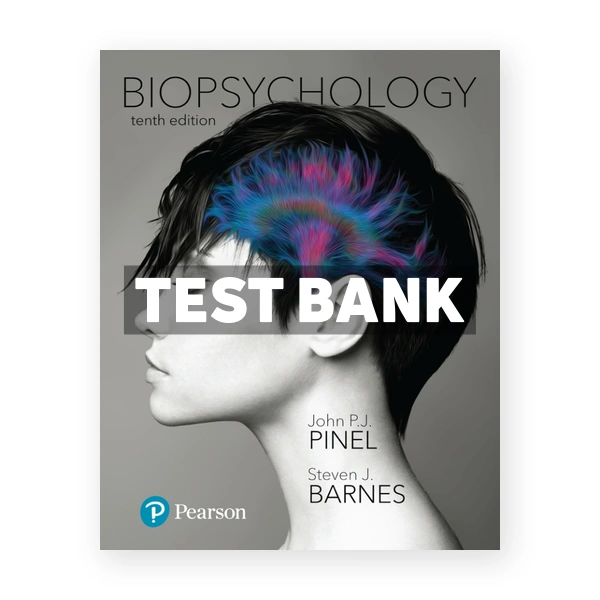 Biopsychology 10th Pinel Test Bank