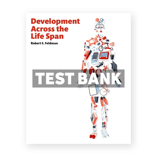Development Across the Life Span 8th Feldman Test Bank