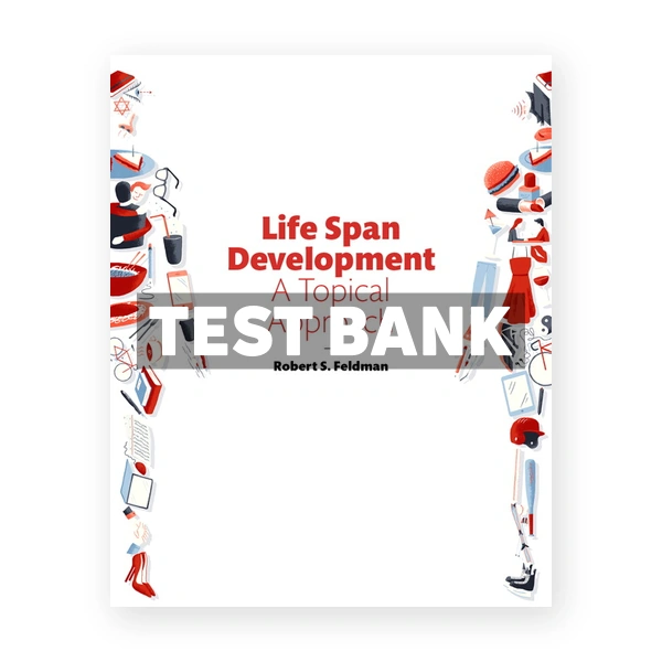 Life Span Development A Topical Approach 3rd Feldman Test Bank