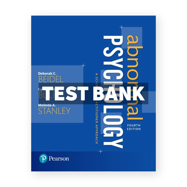 Abnormal Psychology A Scientist Practitioner Approach 4th Beidel Test Bank