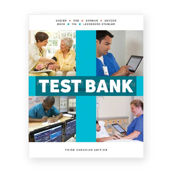 Fundamentals of Canadian Nursing Concepts Process and Practice CDN 3rd Kozier Test Bank