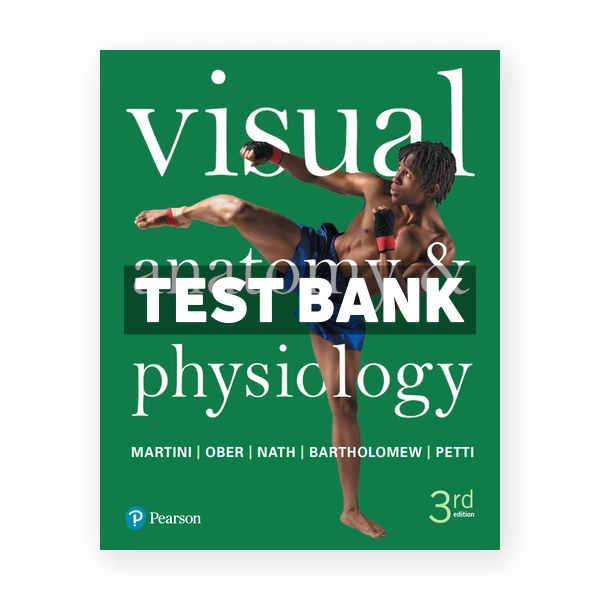 Visual Anatomy and Physiology 3rd Martini Test Bank