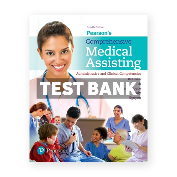 Pearsons Comprehensive Medical Assisting 4th Beaman Test Bank
