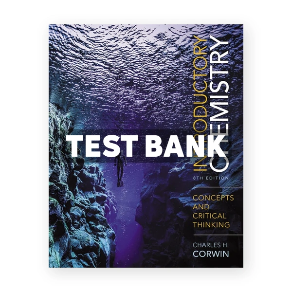Introductory Chemistry Concepts and Critical Thinking 8th Corwin Test Bank