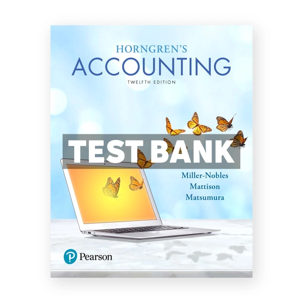 Horngrens Accounting 12th Miller Nobles Test Bank