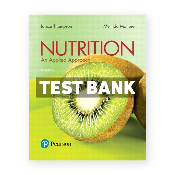 Nutrition An Applied Approach 5th Thompson Test Bank