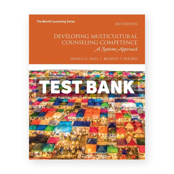 Developing Multicultural Counseling Competence 3rd Hays Test Bank