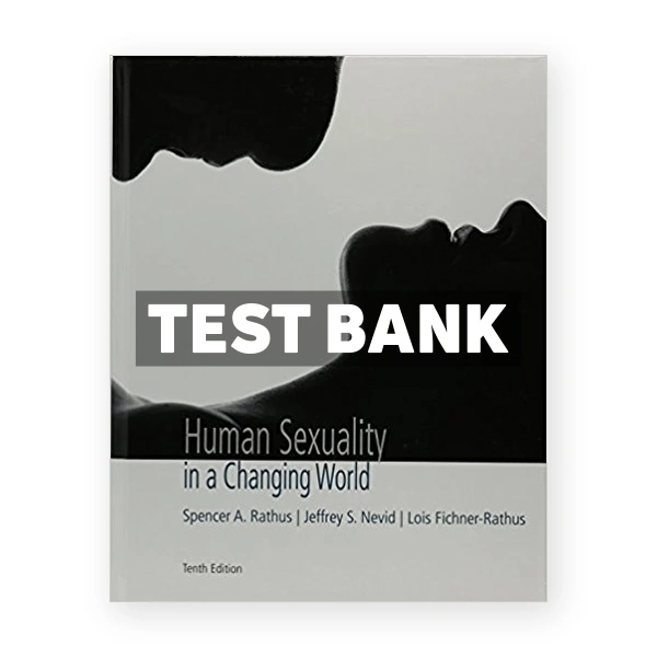 Human Sexuality in a Changing World 10th Rathus Test Bank
