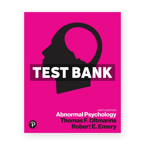 Abnormal Psychology 9th Oltmanns Test Bank