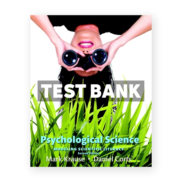 Psychological Science Modeling Scientific Literacy 2nd Krause Test Bank