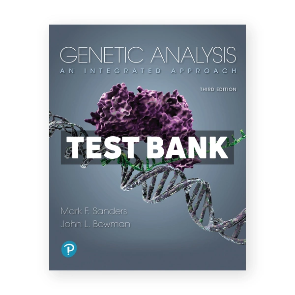 Genetic Analysis An Integrated Approach 3rd Sanders Test Bank