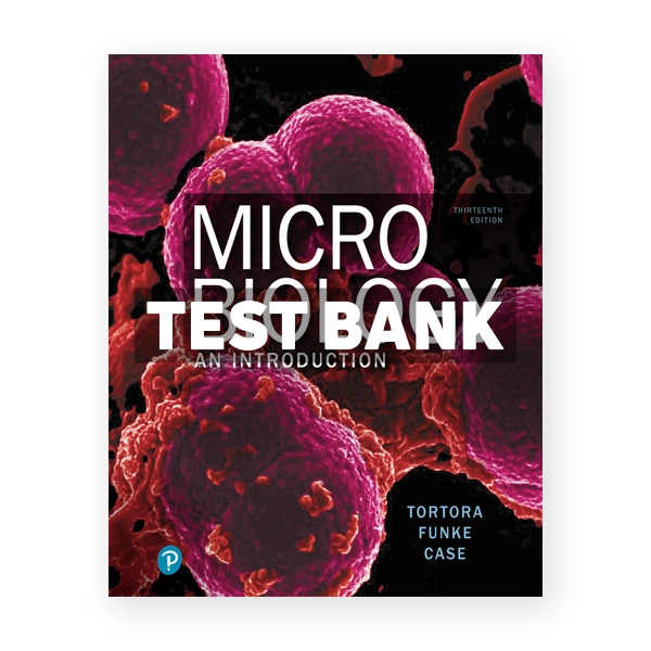 Microbiology An Introduction 13th Tortora Test Bank