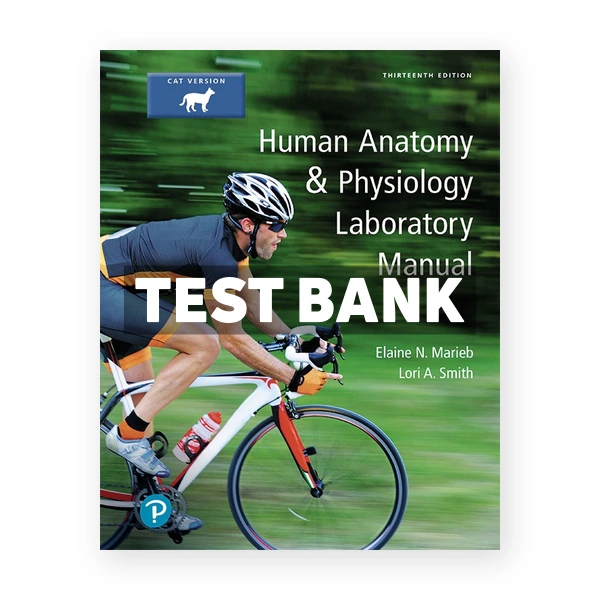 Human Anatomy and Physiology Laboratory Manual Cat Version 13th Marieb Test Bank