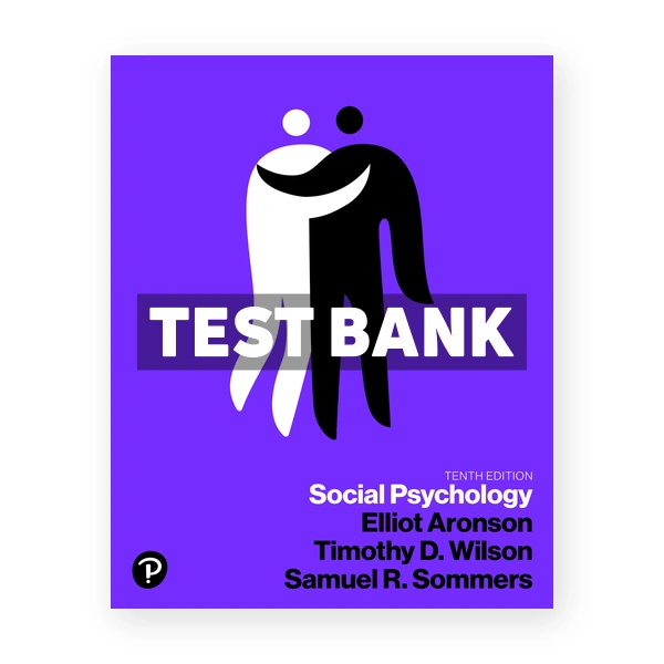 Social Psychology 10th Aronson Test Bank