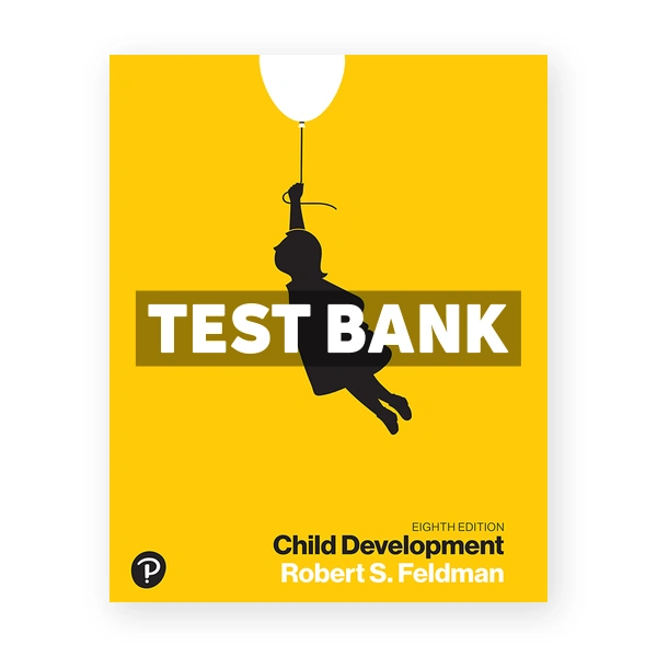 Child Development 8th Feldman Test Bank