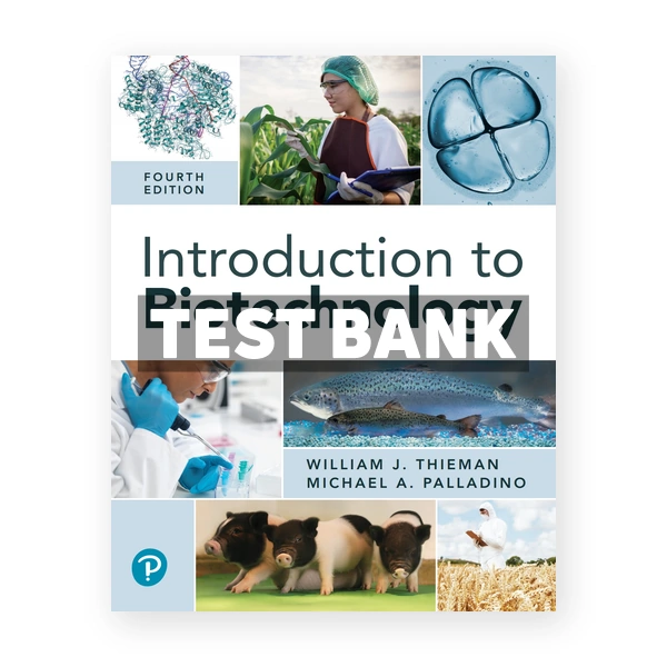 Introduction to Biotechnology 4th Thieman Test Bank