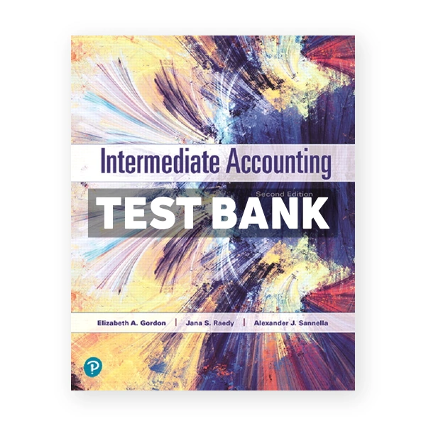 Intermediate Accounting 2nd Gordon Test Bank