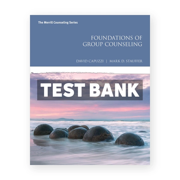 Foundations of Group Counseling 1st Capuzzi Test Bank