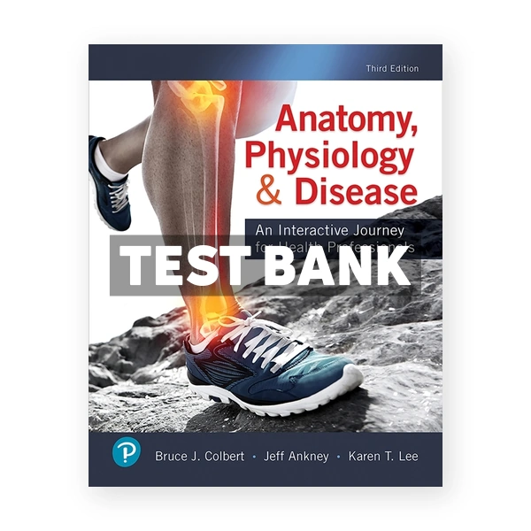 Anatomy Physiology and Disease 3rd Colbert Test Bank