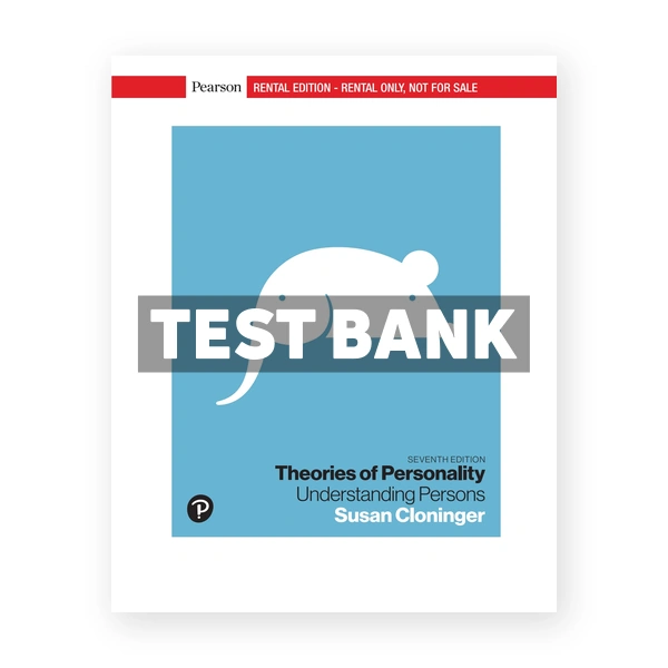 Theories of Personality Understanding Persons 7th Cloninger Test Bank