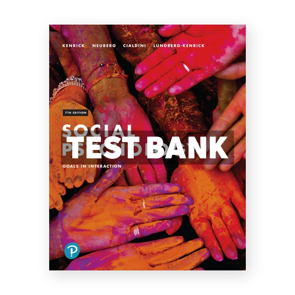 Social Psychology 7th Kenrick Test Bank