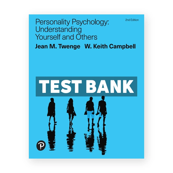 Personality Psychology 2nd Twenge Test Bank