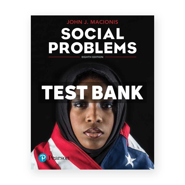 Social Problems 8th Macionis Test Bank