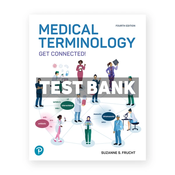 Medical Terminology - Get Connected 4th Frucht Test Bank