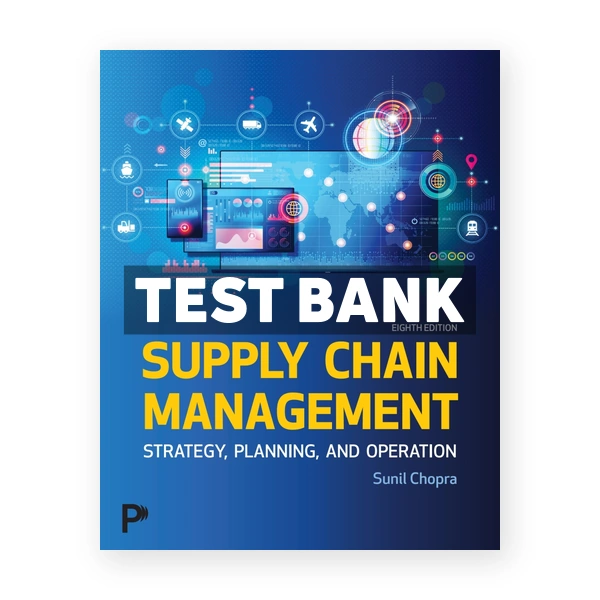 Supply Chain Management 8th Chopra Test Bank