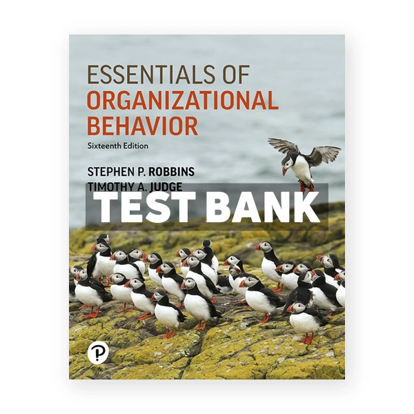 Essentials of Organizational Behavior 16th Robbins Test Bank