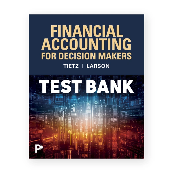 Financial Accounting For Decision Makers 1st Tietz Test Bank