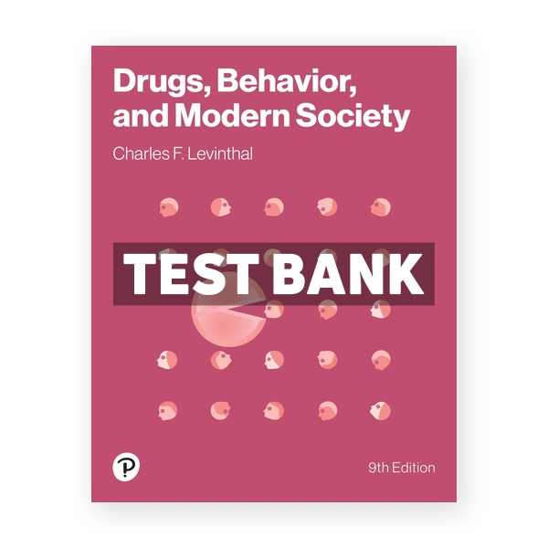 Drugs Behavior and Modern Society 9th LevinthalÂ  Test Bank