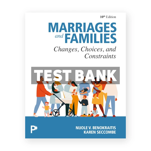 Marriages and Families 10th Benokraitis Test Bank