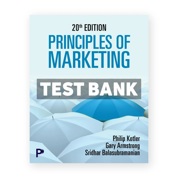 Principles of Marketing 20th Kotler Test Bank