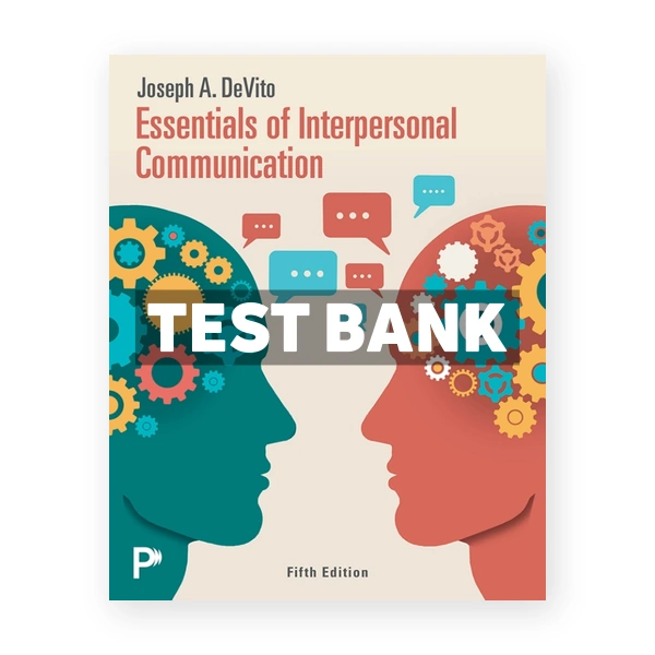 Essentials of Interpersonal Communication 5th DeVito Test Bank